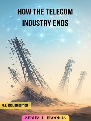 cover image of How the Telecom Industry Ends